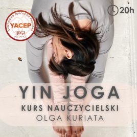 Kurs nauczycielski Yin Jogi