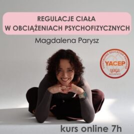 Regulacje ciała po obciążeniach psychofizycznych – kurs instruktorski