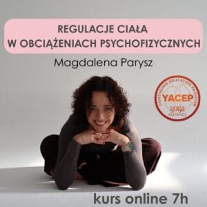 Regulacje ciała po obciążeniach psychofizycznych - kurs instruktorski