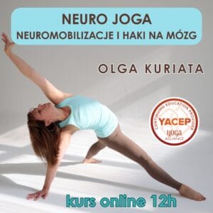 Neuro Joga – neuromobilizacje i haki na mózg