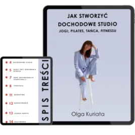 Ebook “Jak stworzyć dochodowe studio jogi, pilates, tańca, fitnessu”