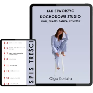 Ebook "Jak stworzyć dochodowe studio jogi, pilates, tańca, fitnessu"